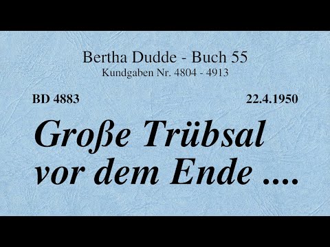 BD 4883 - GROSSE TRÜBSAL VOR DEM ENDE ....