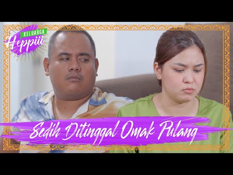 keluarga-heppiii-5-ep-1-sedih-ditinggal-omak-pulang