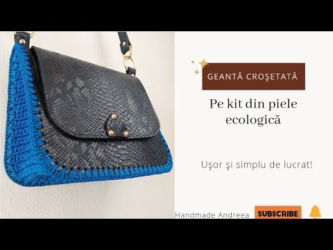•☆Geantă croșetată pe kit din piele ecologică - tutorial ☆•