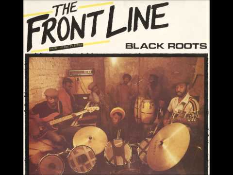 Black Roots - The Front line (84) - 01 - War