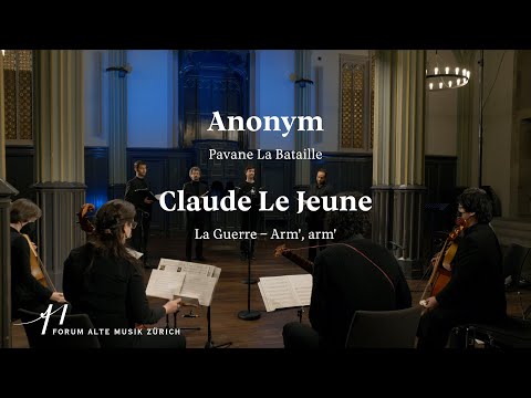 Anonym: Pavane La Bataille / Claude Le Jeune: La Guerre – Arm', arm'