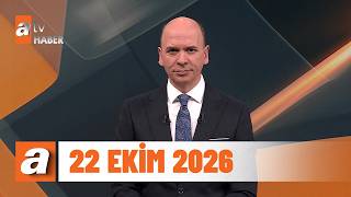 atv Ana Haber | 22 Ekim 2026