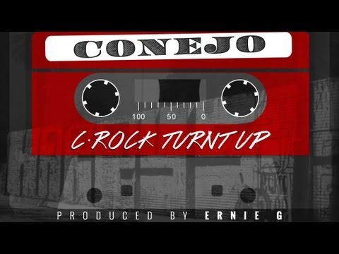 Conejo - C-Rock Turnt Up (With Lyrics On Screen)- 2013