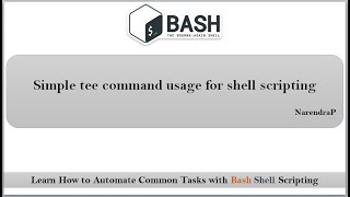 Bash Shell Scripting | Simple Usage of tee command for Bash shell scripting | video - 9