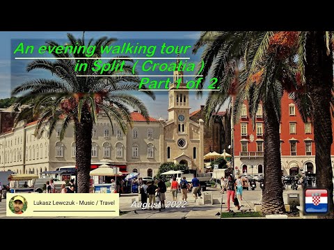 An evening Walking Tour in Split - Part 1 | Croatia | Dalmatia [2022 August]