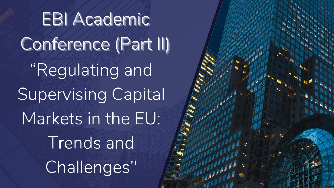 2022: Regulating and Supervising Capital Markets in the EU (Part II)