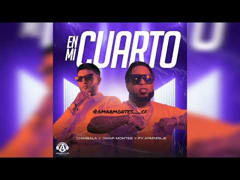 Omar Montes FT Chimbala - En Mi Cuarto (Audio Official)
