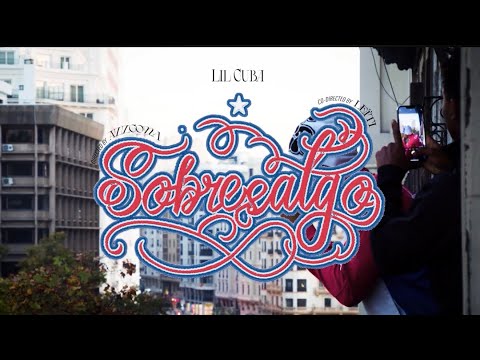 LIL CUBA - SOBRESALGO (VIDEO OFICIAL)