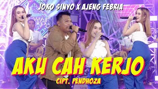 Download lagu AJENG FEBRIA X JOKO SINYO - AKU CAH KERJO | DANGDUT KOPLO mp3