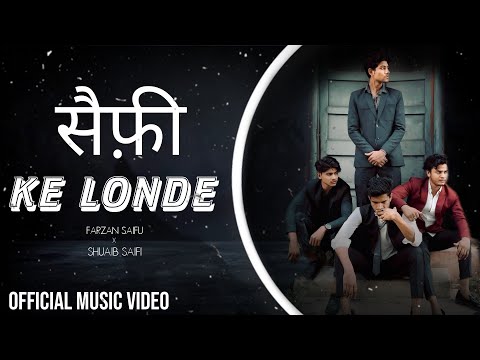 Saifi Ke Londe | Official Music Video| Farzan Saifu x Shuaib Saifi | Saifi Song 2025