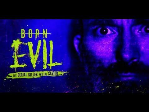 Born Evil: The Serial Killer and the Savior (2024)