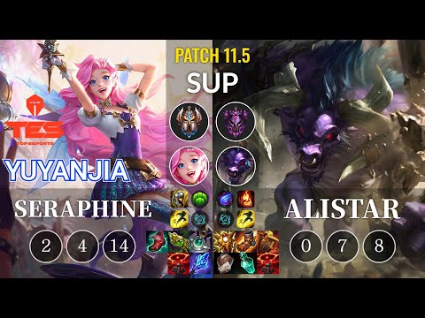 TES yuyanjia Seraphine vs Alistar Sup - KR Patch 11.5