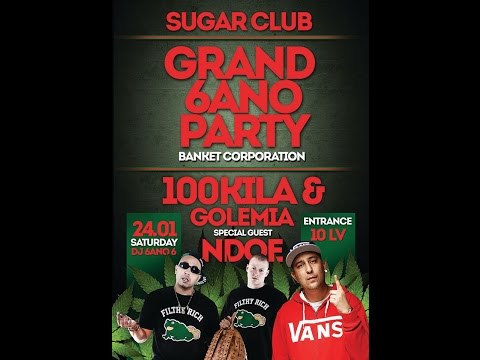 SUGAR CLUB - 100KILA & Golemia+Ndoe LIVE 24.01.2015 Grand 6ANO Party