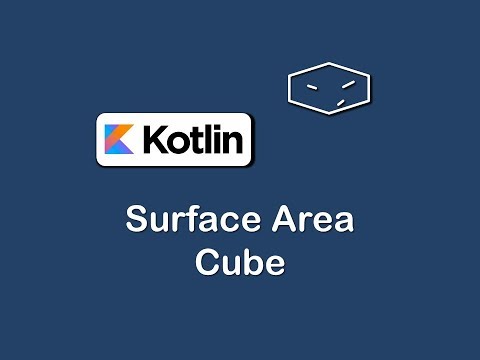 surface area of cube in kotlin