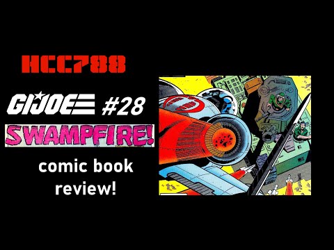 "Swampfire!" G.I. Joe comic book #28 review! HCC788