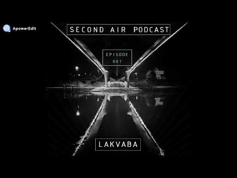 Lakvaba @ Second Air Podcast #001