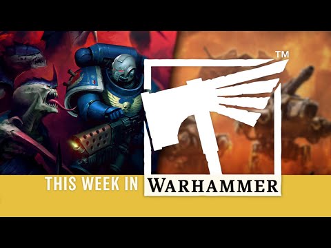 This Week in Warhammer – Space Marines Reinforcements Inbound
