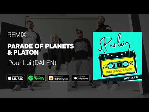 Parade of Planets, Platon - Pour lui (DALEN Remix)