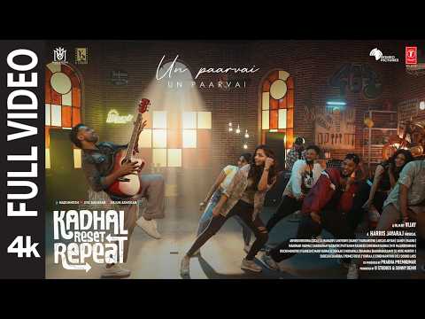 Full Video: Un Paarvai | Kadhal Reset Repeat | Harris Jayaraj | Vijay | Madumkesh | Jiya Shankar — Kadhal Reset Repeat