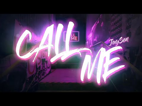 JaySen - Call Me (Official Lyric Video)