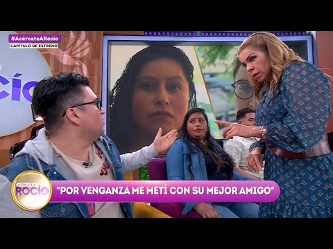 “Me metí con su mejor amigo” Programa del 18 de julio 2025 / Acércate a Rocío