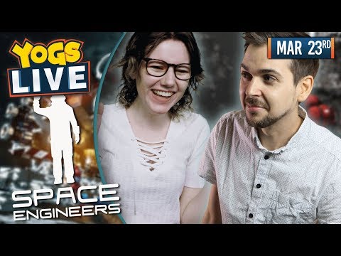 SPACE ENGINEERS w/ Lewis, Leo, Ravs & Pedguin - 23/03/19