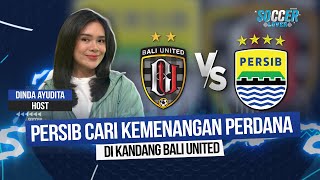 Download lagu Ambisi Persib Bandung Raih Kemenangan Perdana di Kandang Bali United mp3