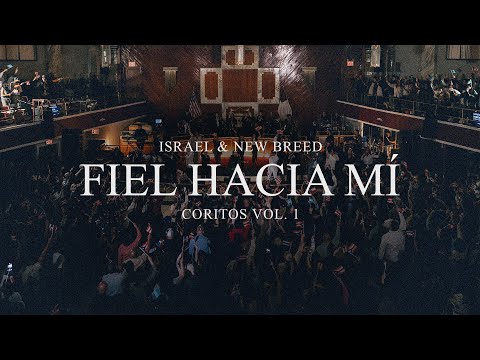 Israel & New Breed - Fiel Hacia Mí (Lyric Video)