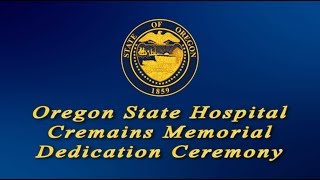 Oregon State Hospital Cremains Dedication Ceremony