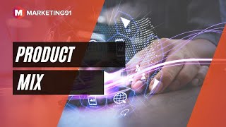 Product Mix - Product Width, Length, Depth, Product Line and Line Stre