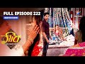 FULL EPISODE 222 Maan Ne Kiya Anvesha Ko Warn Geet Hui Sabse Parayi गीत हुई सबसे