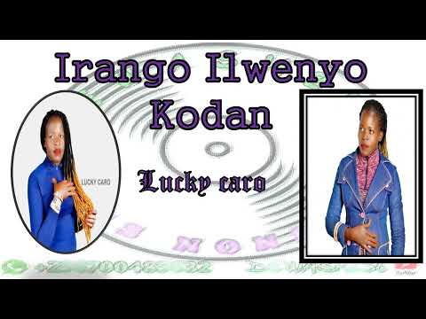 Irango Ilwenyo Kodan - Lucky Caro