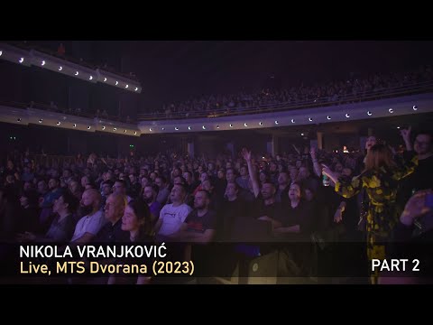 Nikola Vranjković - live MTS Dvorana  2023 (DRUGI DEO) HD