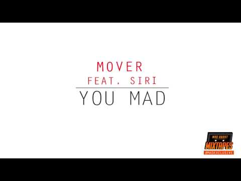 Mover ft. Siri - You Mad (Preview) #MadExclusive