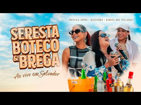 Seresta Boteco & Brega - Audiovisual Completo (Ao Vivo em Salvador)