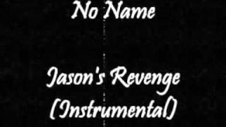 No Name - Jason's Revenge (Instrumental)