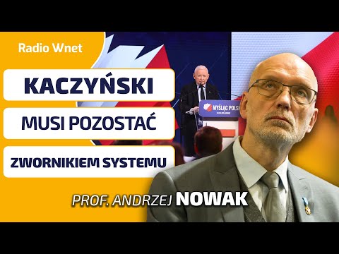 PROF. ANDRZEJ NOWAK: KACZYŃSKI nie do ruszenia przed 2027. Bez NIEGO ambicje rozsadzą partię