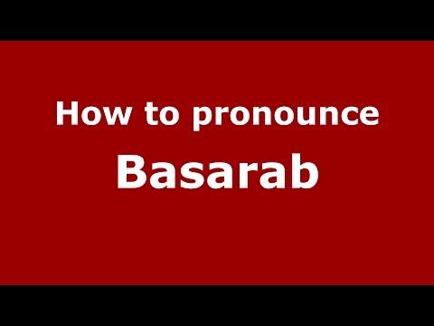 How to pronounce Basarab (Romanian/Romania)  - PronounceNames.com