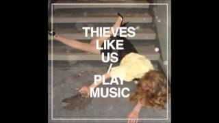 Thieves Like Us -  Maria Marie