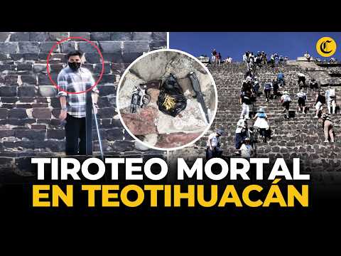 Tragedia en México: tiroteo en pirámides de Teotihuacán deja dos muertos | El Comercio