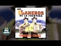 Los llaneros de la frontera megamix