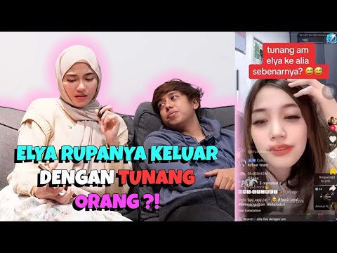 ELYA RUPANYA KELUAR DENGAN TUNANG ORANG ?! REACTION LIVE ALIA !