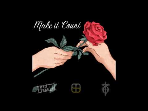 T Zank x Ben Frankie - Make It Count