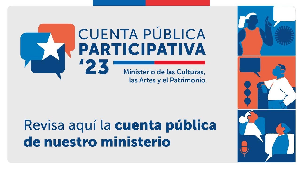 Cuenta Pública Participativa del Ministerio de LasCulturas, las Artes y el Patrimonio 2023