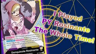 I Played PY Rosinante The Whole Time!