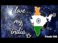 I Love My India Ye Duniya Ek Dulhan Dulhan Ke Maathe Ki Bindiya Whatsapp Status