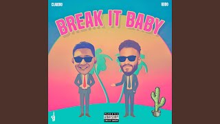 Break It Baby Music Video
