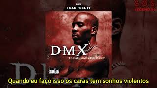 DMX - I Can Feel It (Legendado)