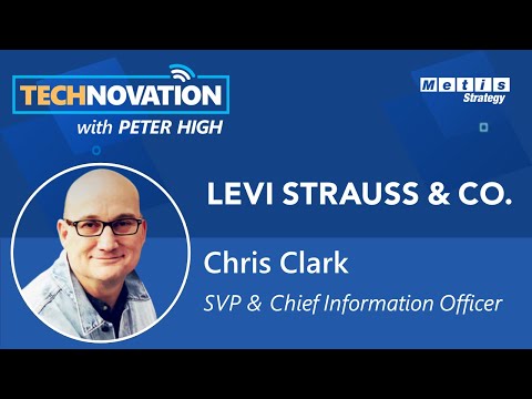 Levi Strauss & Co. CIO Chris Clark on Data- and AI-Driven Decision Making | Technovation 660