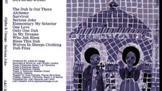 Alpha And Omega   -   Serious  Joke  2002